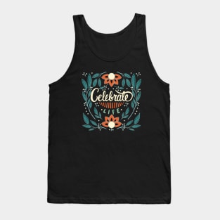 Celebrate Life Tank Top